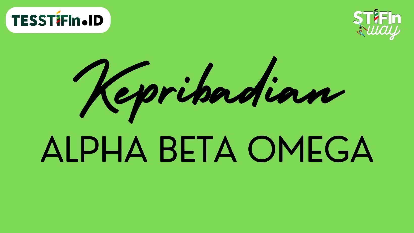Tes Kepribadian Alpha Beta Omega - tesstifin.id 081805180808